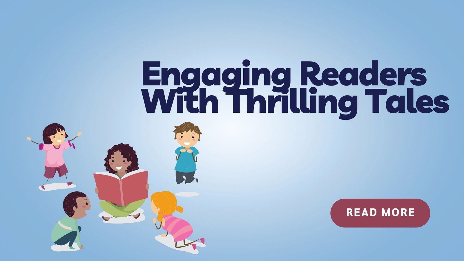 Engaging Readers With Thrilling Tales